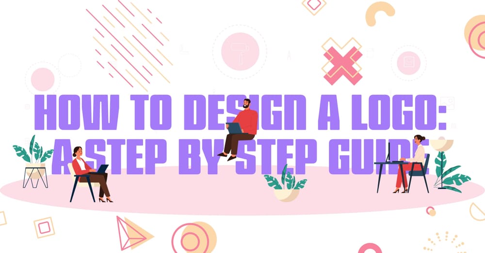 How to design a logo: A step by step guide